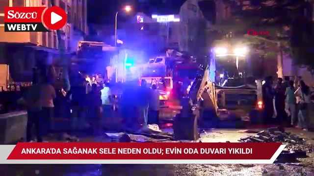 Ankara'da sağanak sele neden oldu; evin oda duvarı yıkıldı: o anlar kamerada