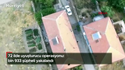 72 ilde uyuşturucu operasyonu: bin 933 şüpheli yakalandı