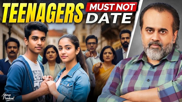 Should Teenagers Date? Society’s Biggest Taboo Explained || Acharya Prashant (2022)
