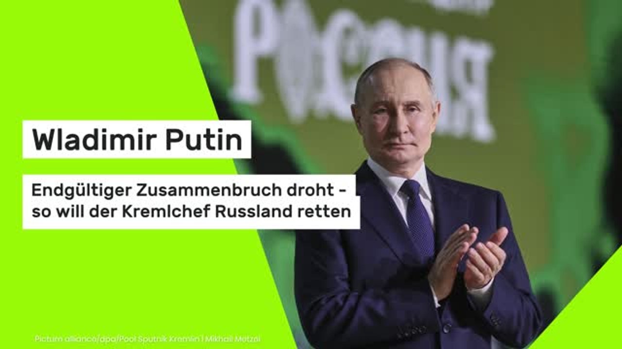 Wladimir Putin: Endgültiger Zusammenbruch droht - so will der Kremlchef Russland retten