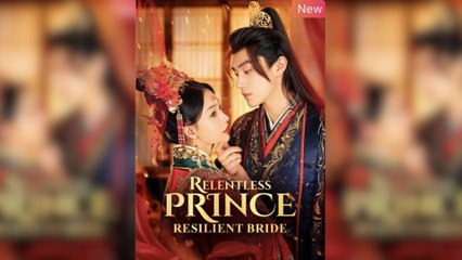 Relentless Prince, Resilient Bride