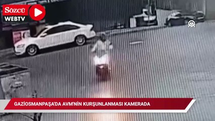 Gaziosmanpaşa'da AVM'nin kurşunlanması kamerada