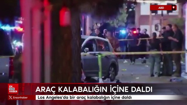 ABD'nin Los Angeles kentinde bir araç kalabalığın içine daldı