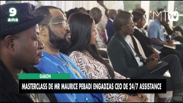 Masterclass de Mr Maurice Pebadi Engadzas[#Reportage] Gabon : Masterclass de Mr Maurice Pebadi Engadzas CEO de 24/7 Assistance