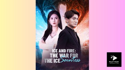 Ice And Fire - The War For The Ice Saintess - Full Movie