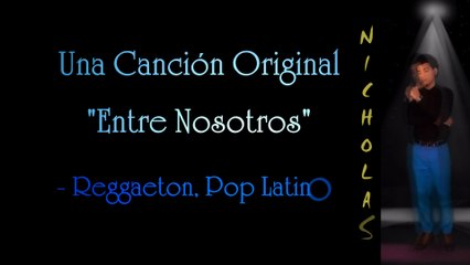 N2ems "Entre Nosotros" Una Cancion Original