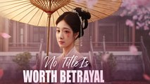 No Title Is Worth Betrayal (2025) - FULL [Eng Sub]