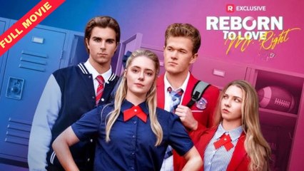 Completed Reborn To Love Mr. Right - Full Movie