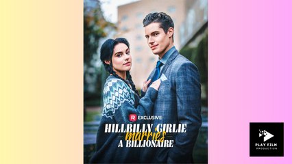 Hillbilly Girlie Marries A Billionaire - Full Movie