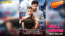 Pregnant With His Forbidden Secret Desires (2025) - FULL [Eng Sub]