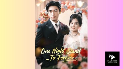 One Night Stand... To Forever – Full Movie (2025)
