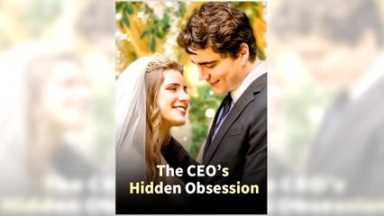 The CEO's Hidden Obsession full episode