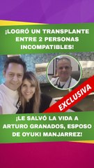 ¡Le salvó la vida a Arturo Granados, esposo de Oyuki Manjarrez!