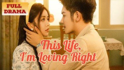 [SHORT SERIES] This Life I'm Loving Right Full Episode