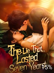 The Lie That Lasted Seven Years - Full Free