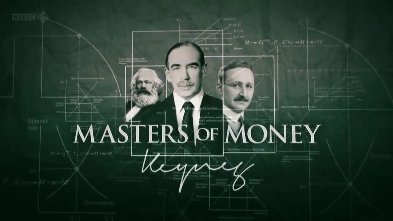 Masters Of Money Part 1 John Maynard Keynes