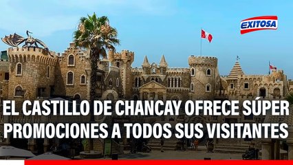 ¡Impresionante! El Castillo de Chancay ofrece súper promociones a todos sus visitantes