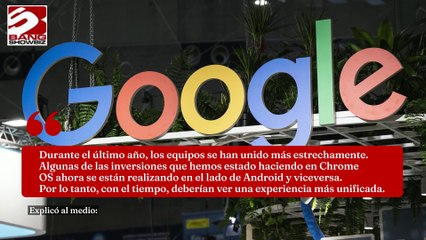 Google está 'combinando' Chrome OS y Android en una sola plataforma