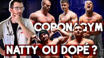 CORONAGYM : QUI EST DOPÉ ? (la vérité est choquante)