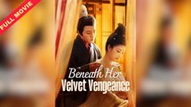 Beneath Her Velvet Vengeance Full