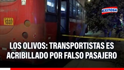Ataque en Los Olivos: Bus de transporte de ‘El Rápido’ es acribillado por falso pasajero