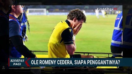 Ole Romeny Cedera Patah Kaki, Ini Respons Kluivert Ditanya soal Penggantinya | KOMPAS PAGI