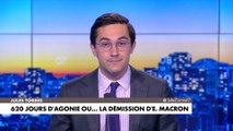 L'édito de Jules Torres : «620 jours d'agonie ou... la démission d'Emmanuel Macron»