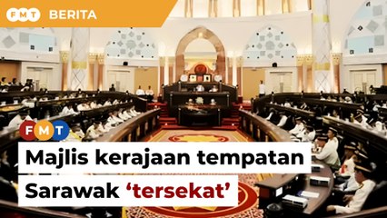 Majlis kerajaan tempatan ‘tersekat’ punca perkhidmatan awam Sarawak lemah
