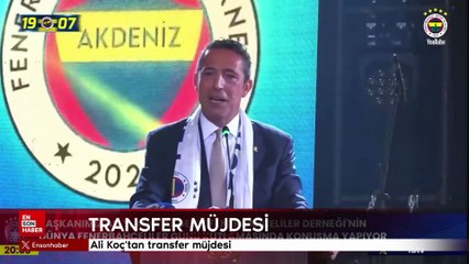Ali Koç'tan transfer müjdesi