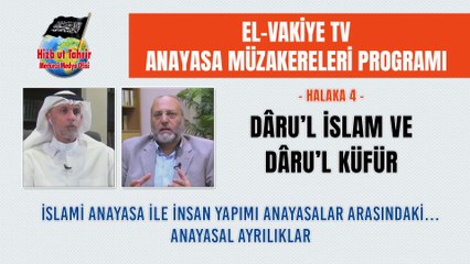 Anayasal Müzakereler Programı -Halaka 04 || Dâru’l İslam ve Dâru’l Küfür