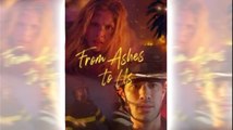 From Ashes To Us - Full Movie