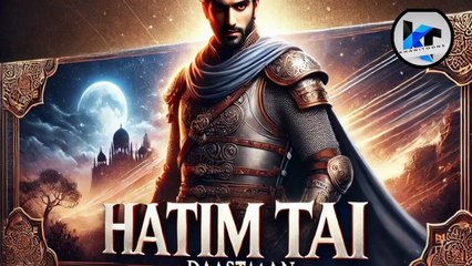 The HATIM TAI ki daastaan,,,, full trailer in Urdu/Hindi the journey..@mester.A #entertaiment