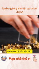 Tạo bong bóng khói liên tục chỉ với đá khô