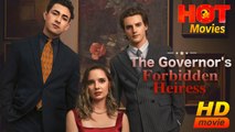 The Governor's Forbidden Heiress | Full Movie HD - Best Drama ShortFilms Hot