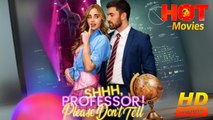 Shh, Professor! Please Don't Tell | Full Movie HD - Best ShortFilms Drama Romantic Hot