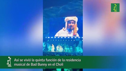 Así se vivió la quinta función de la residencia musical de Bad Bunny en el Choli