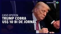 Trump cobra US$ 10 bi do Wall Street Journal por citação no caso Epstein