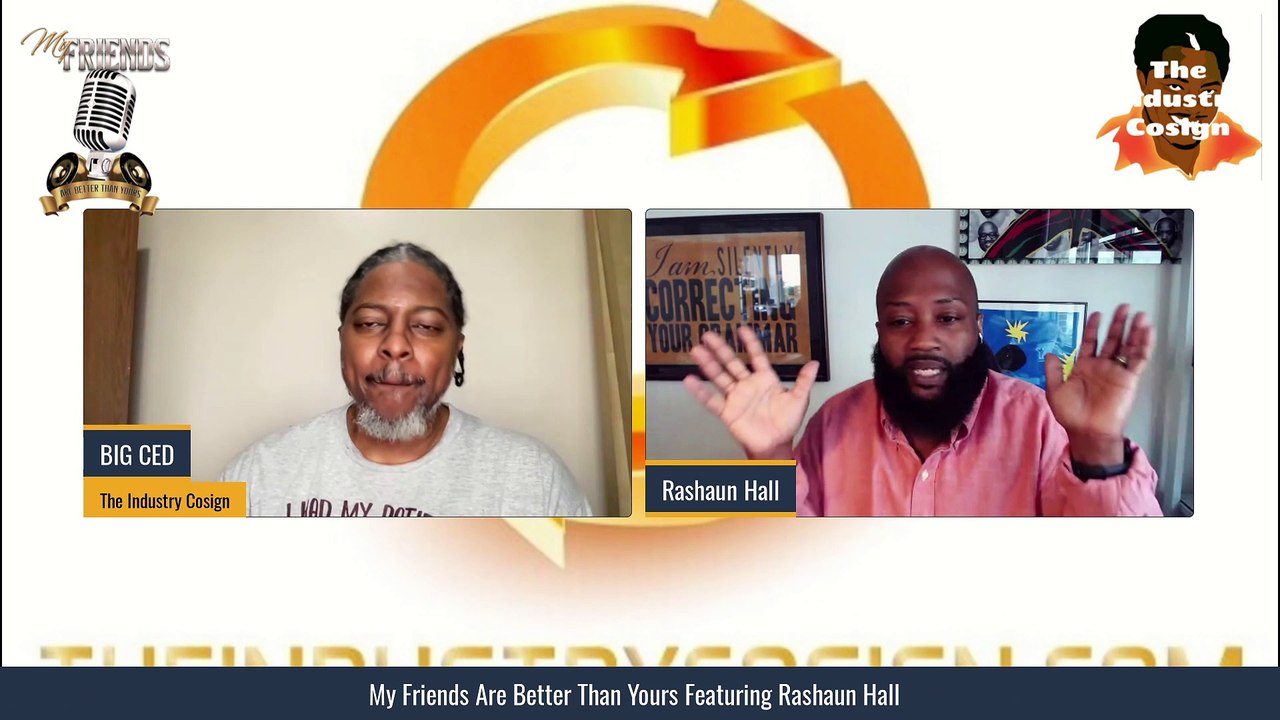 My Friends Are Better Than Yours Featuring Rashaun Hall