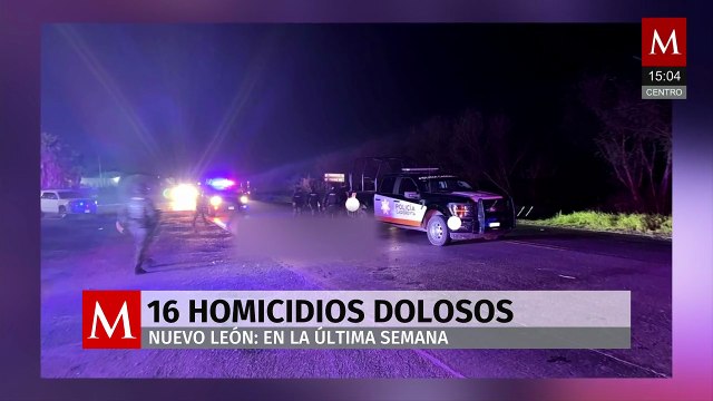 En una semana se producen 16 homicidios dolosos en Nuevo León