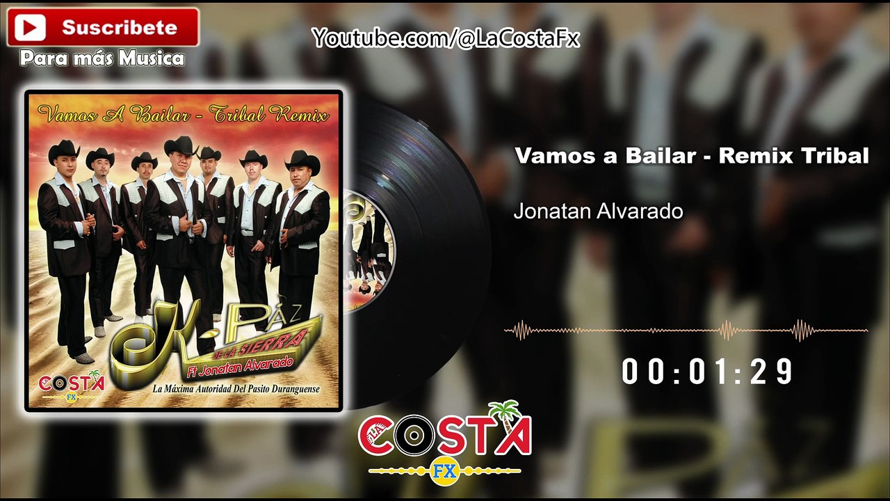 K-Paz de la Sierra - Vamos a Bailar (Tribal Remix) - Jonatan Alvarado - Tribal 2024 - La Costa Fx