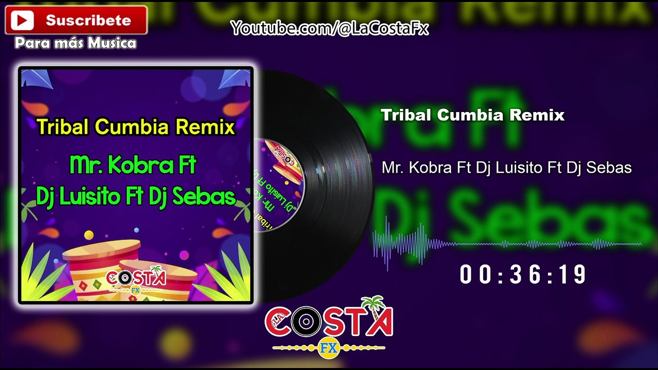 Tribal Cumbia Remix mr. Kobra Ft Dj Luisito Ft Dj Sebas - Tribal 2024 - La Costa Fx