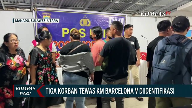 Identifikasi Korban Tewas Kebakaran KM Barcelona V: 2 Korban Perempuan dan 1 Laki-Laki | KOMPAS PAGI
