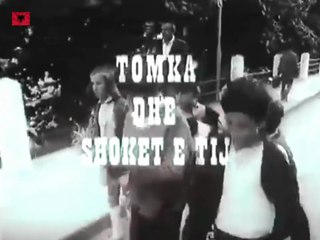 ❤ Tomka dhe shoket e tij , Film Shqiptar   #shqip #filmashqiptare #albania #gentigjini