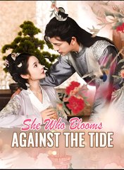 SHE WHO BLOOMS AGAINST THE TIDE- Drama FULL MOVIES ENGLISH SUB