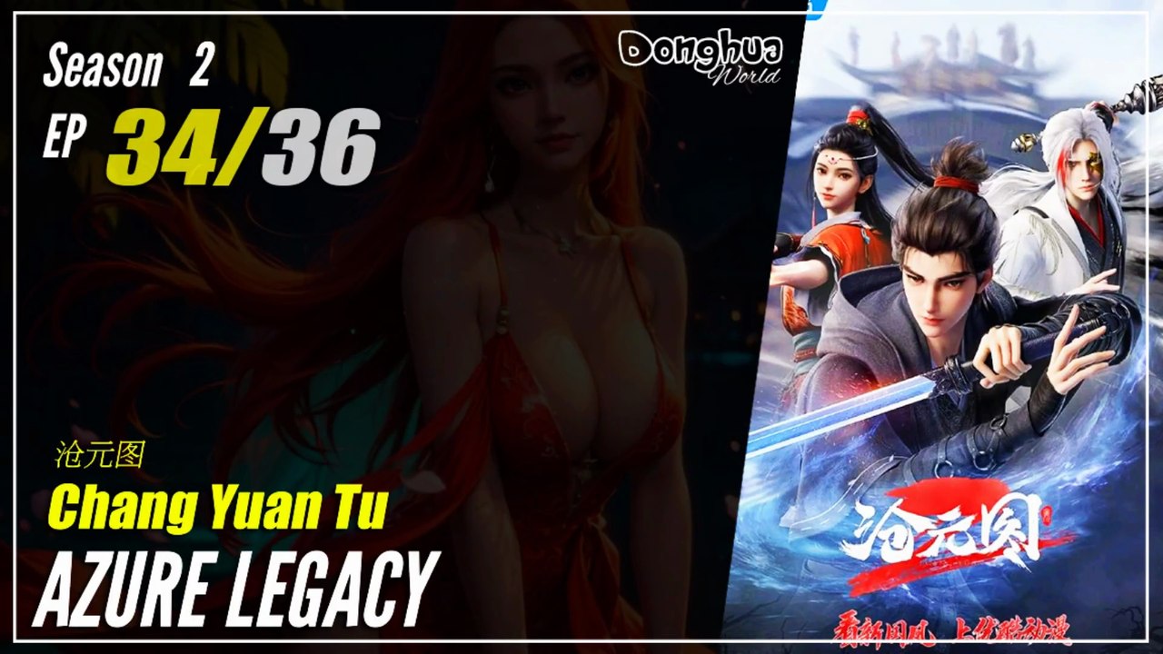 Azure Legacy  Season 2 EP 34 (64)  沧元图 Chang Yuan Tu | Donghua CC English