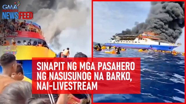 Sinapit ng mga pasahero ng nasusunog na barko, nai-livestream | GMA Integrated Newsfeed