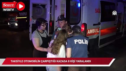 Taksiyle otomobilin çarpıştığı kazada 8 kişi yaralandı