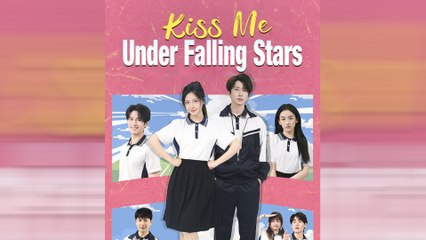 Kiss Me Under Falling Stars Full Movie
