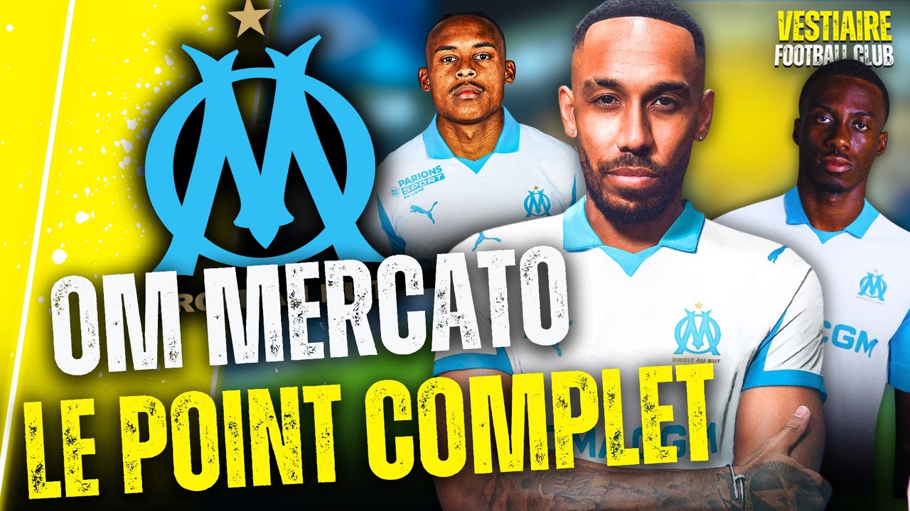 🔥 L’OM s’active enfin sur le MERCATO : le POINT COMPLET !