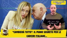 “Cambierà tutto” il piano segreto per le carceri italiane...